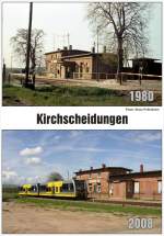 Vergleichsbild vom Bahnhof Kirchscheidungen aus den Jahren 1980 und 2008.